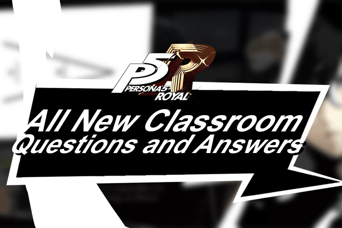 persona 5 royal classroom answers