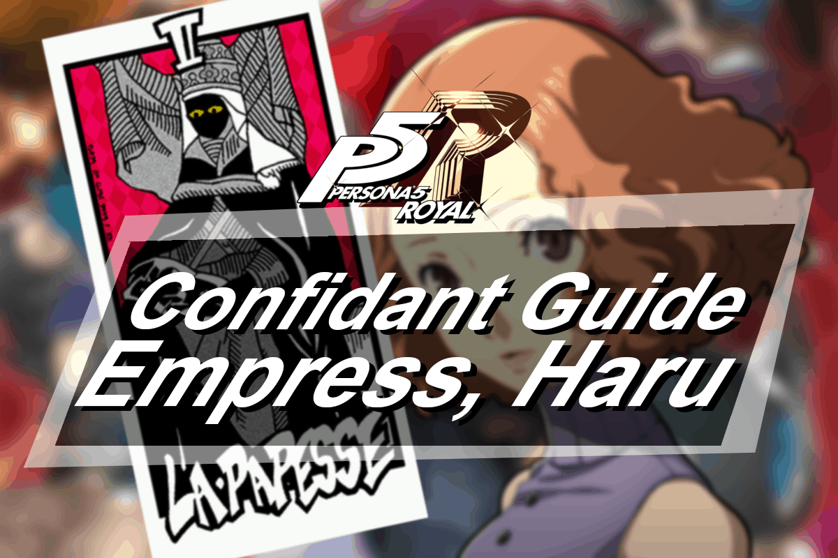 Persona 5 Royal: Empress Confidant Guide