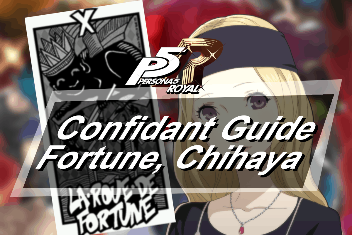 Persona 5 Royal Confidant Guide – Fortune, Chihaya Mifune