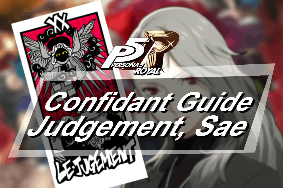 Persona 5 Royal Confidant Guide – Judgement, Sae Nijima