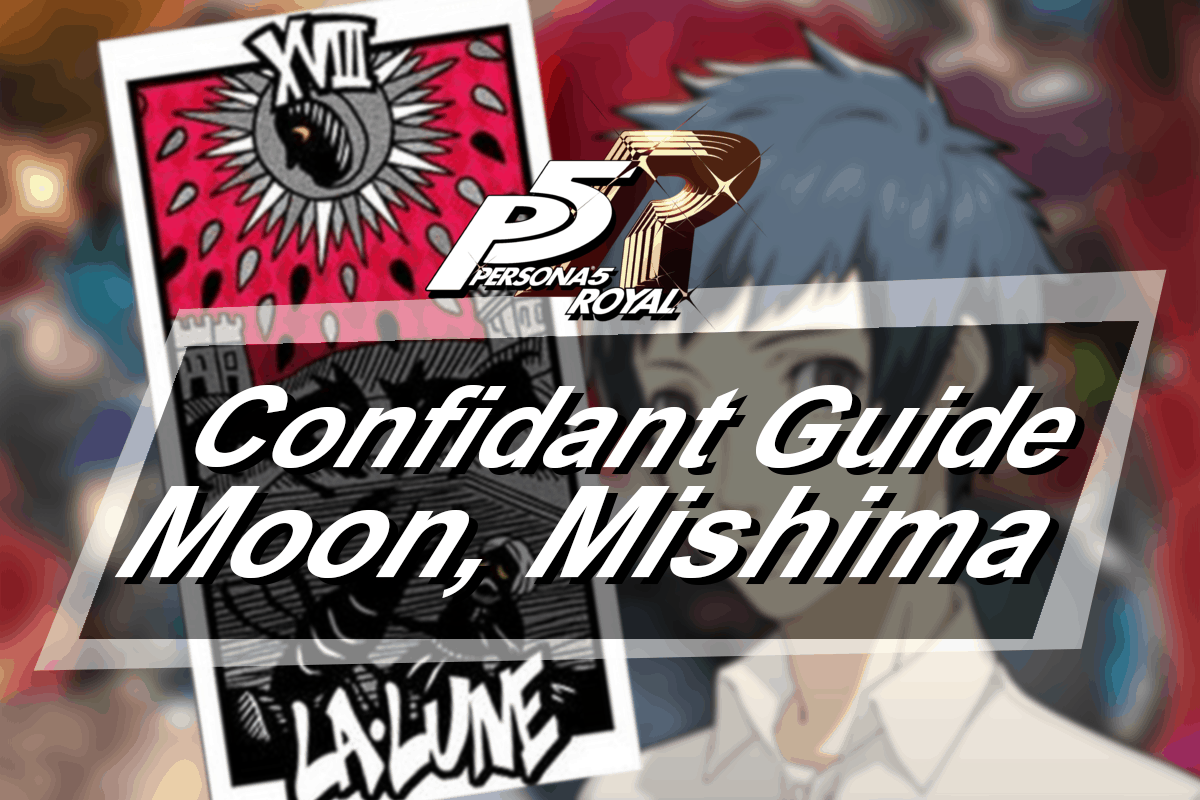 Persona 5 Royal Confidant Guide Moon Yuuki Mishima The Digital Crowns