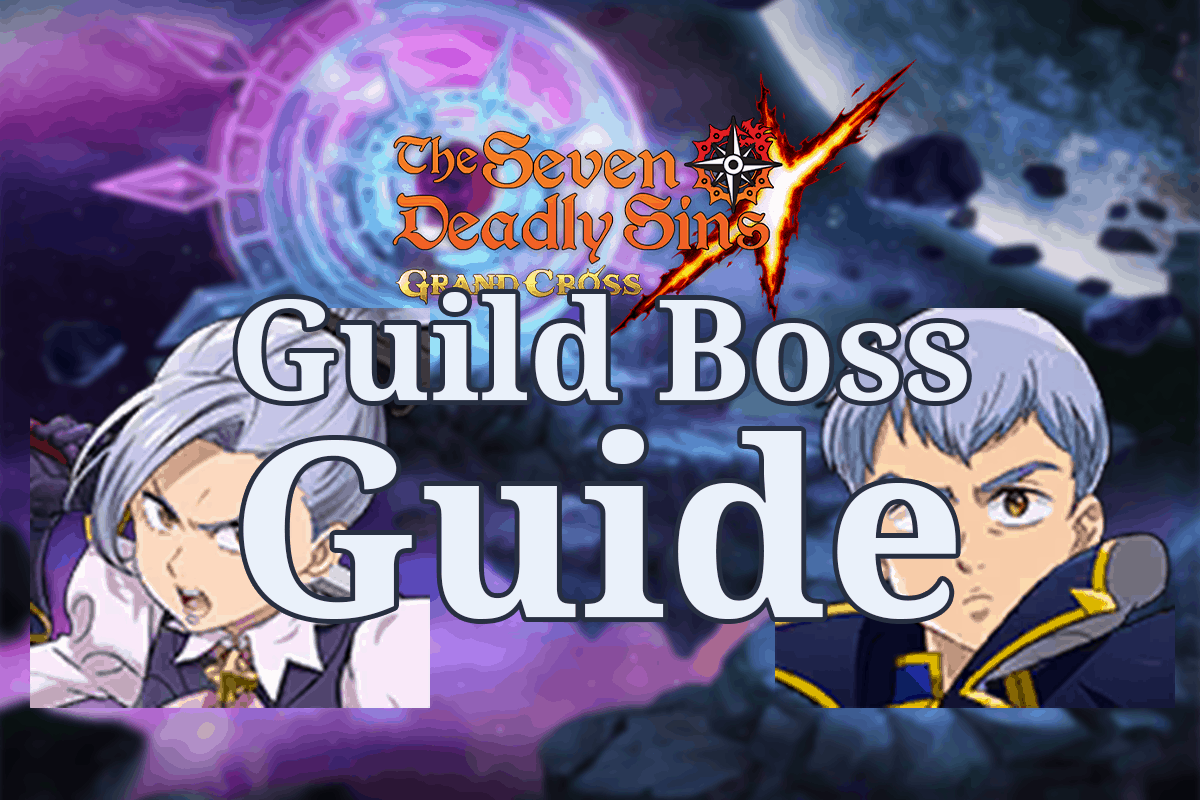 forma Exactamente Torneado Seven Deadly Sins: Grand Cross - Guild Boss Guide - The Digital Crowns