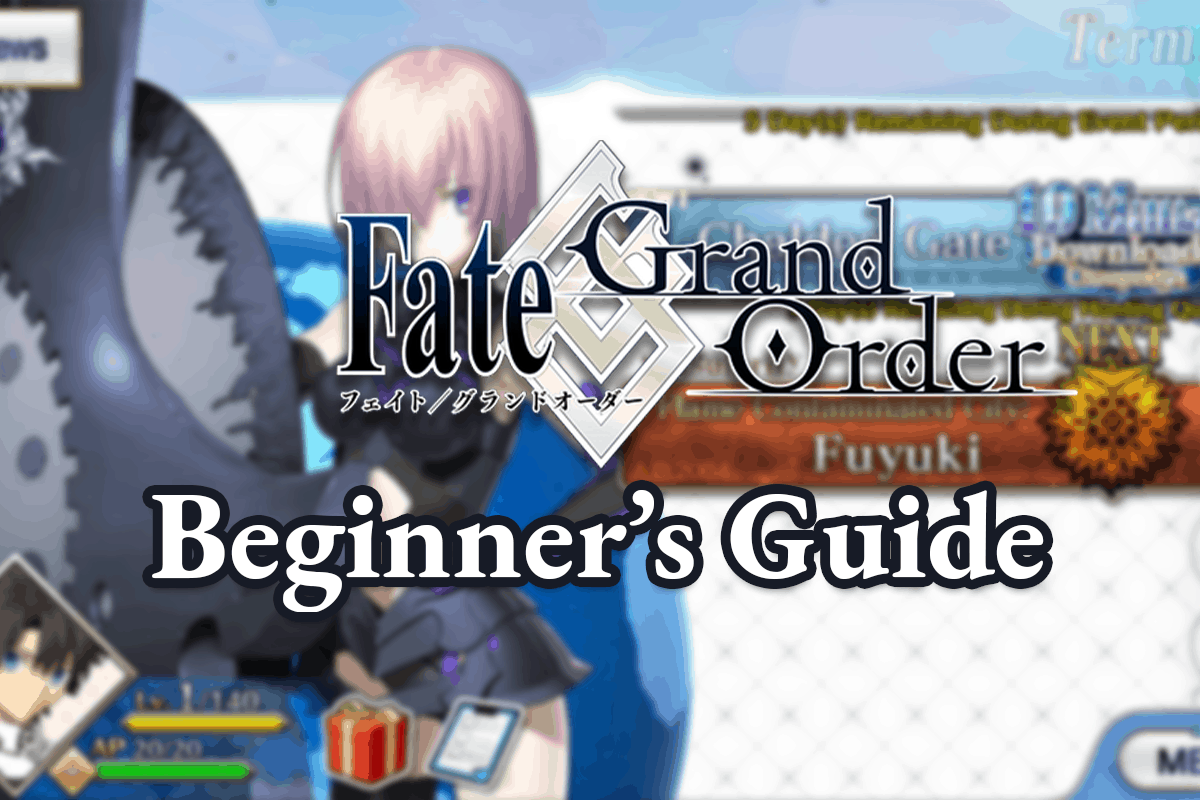 A Beginner's Guide to Fate/Grand Order