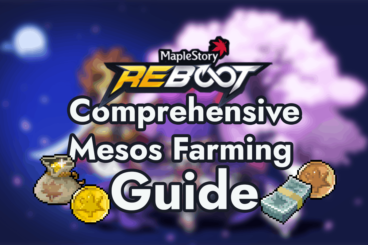 Maplestory Reboot Comprehensive Meso Farming Guide 2021 The Digital Crowns