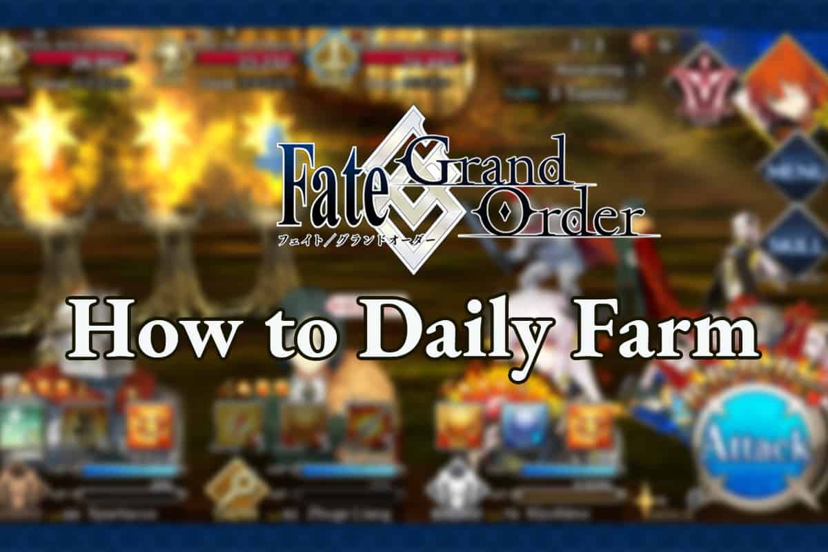 Fate/Grand Order Daily Farming Guide The Digital Crowns