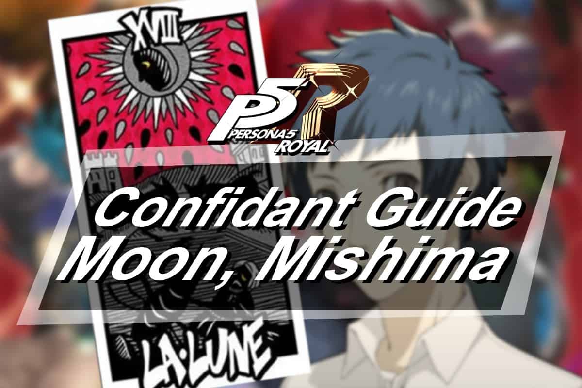 Persona 5 Royal Mishima confidant guide: Moon choices & answers