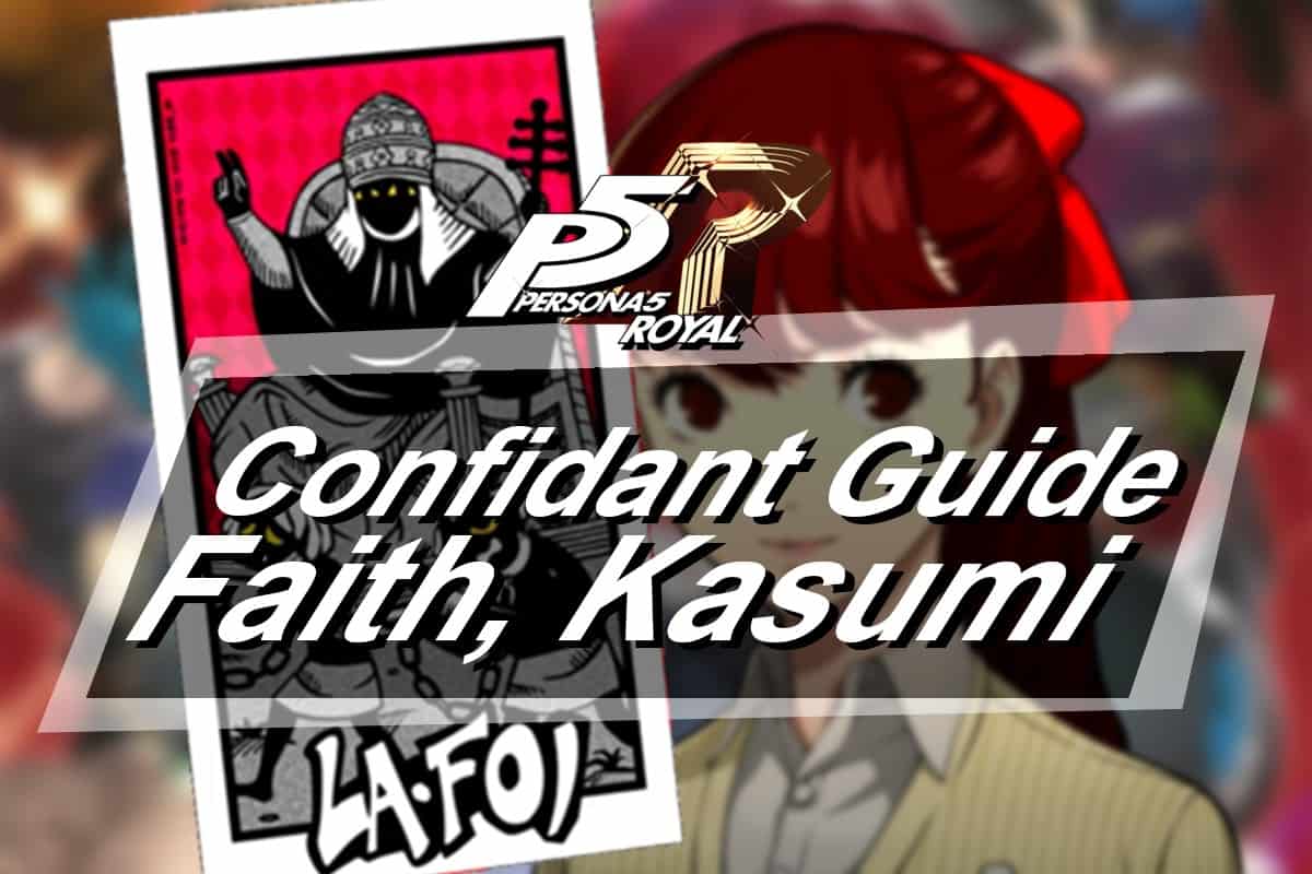 Persona 5 Royal Faith Confidant guide and choices