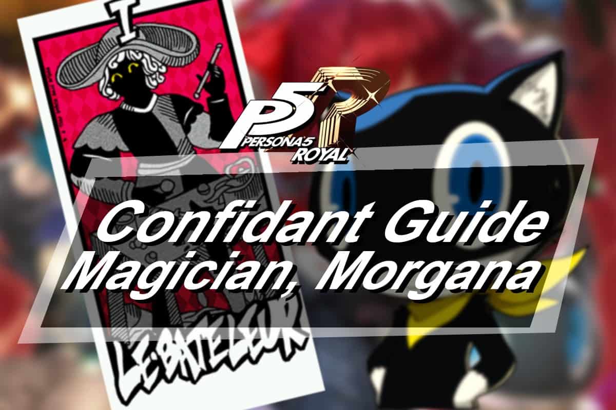 Persona 5 Royal - Morgana Confidant Guide