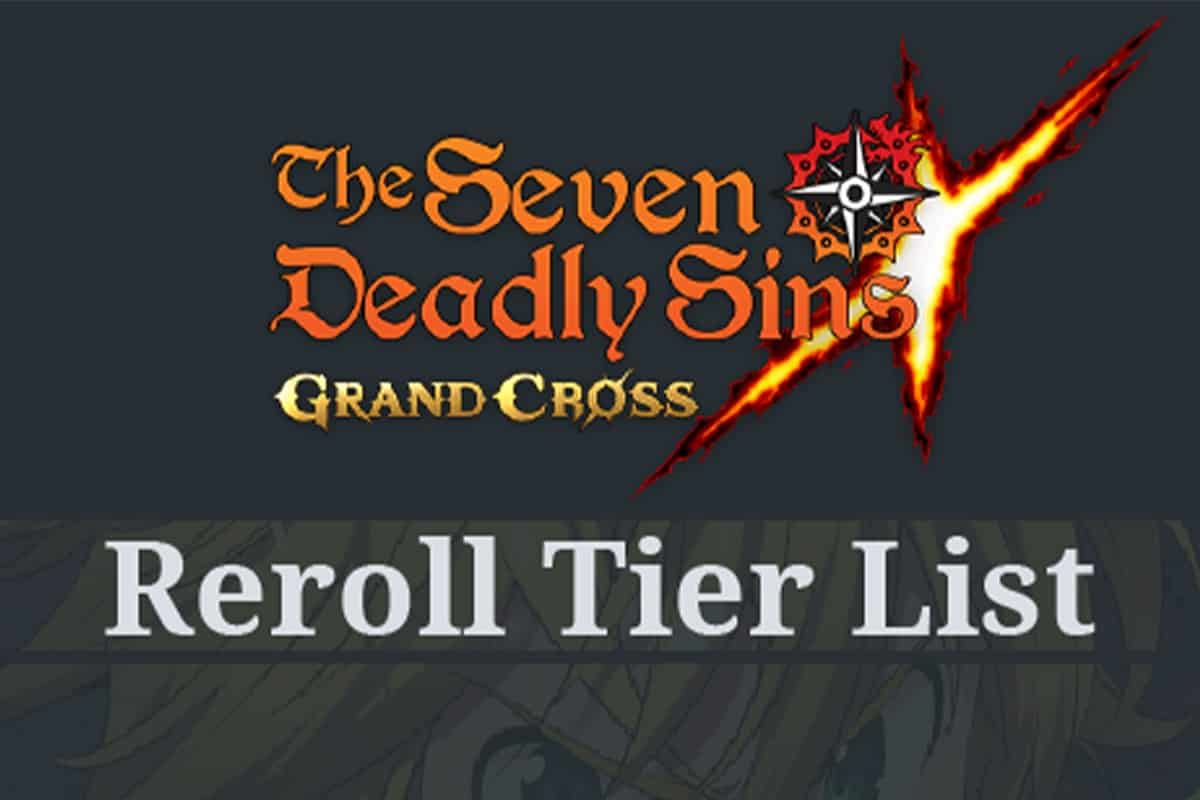 Seven Deadly Sins Grand Cross Reroll Tier List The